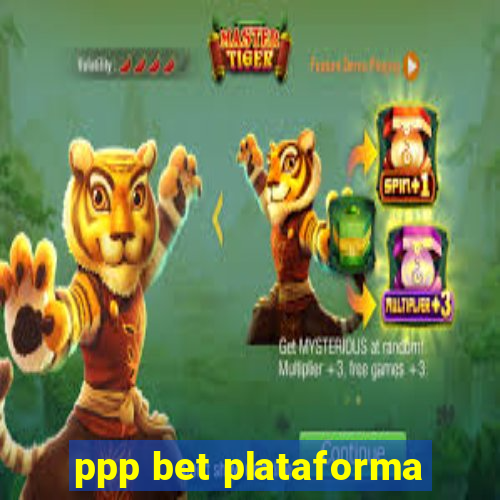 ppp bet plataforma